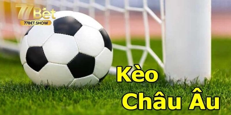 Chia sẻ lưu ý khi chơi kèo châu Âu cho tân thủ