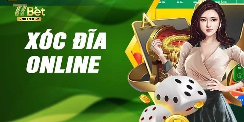 Xóc đĩa online siêu hấp dẫn tại 77bet